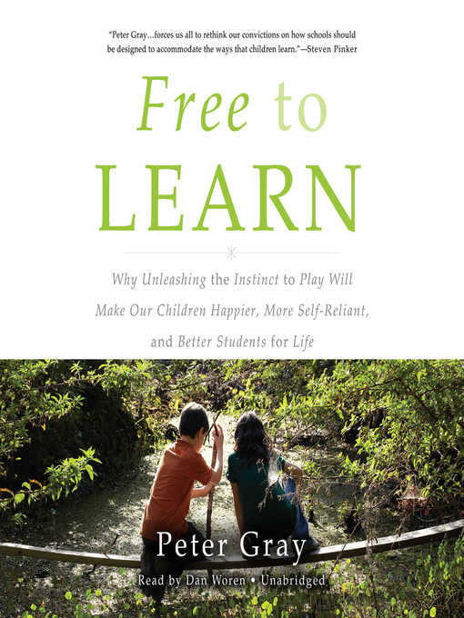 Title details for Free to Learn by Peter Gray - Available